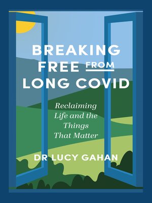 cover image of Breaking Free from Long Covid